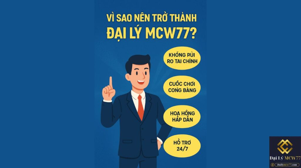 Vì Sao Nên Trở Thành Đại Lý MCW77?